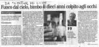 Fuoco dal cielo, bimbo di 10 anni colpito agli occhi